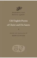Old English Poems of Christ and His Saints