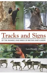 Tracks and Signs of the Animals and Birds of Britain and Europe