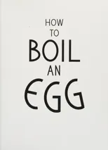 How to Boil an Egg