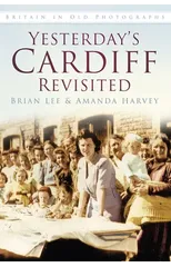 Yesterday's Cardiff Revisited