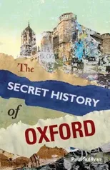 The Secret History of Oxford