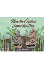 How the Oysters Saved the Bay