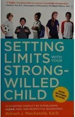 Setting Limits with Your Strong-Willed Child, Revised and Expanded 2nd Edition