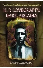H. P. Lovecraft's Dark Arcadia