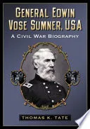 General Edwin Vose Sumner, USA