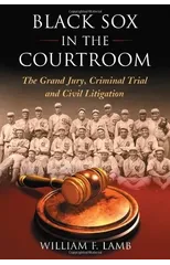 Black Sox in the Courtroom