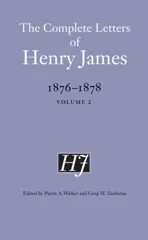 The Complete Letters of Henry James, 1876–1878