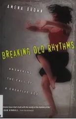 Breaking Old Rhythms