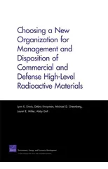 Choosing a New Organization for Management and Disposition of Commercial and Defense High-Level Radioactive Materials