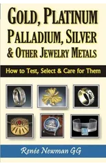 Gold, Platinum, Palladium, Silver & Other Jewelry Metals