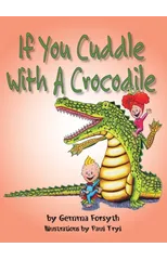 If You Cuddle with a Crocodile