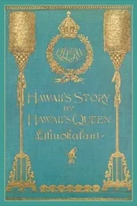 Hawaii's Story by Hawaii's Queen Liliuokalani