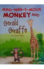 Mag-nan-i-mous Monkey and Gerald Giraffe