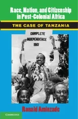 Race, Nation, and Citizenship in Postcolonial Africa