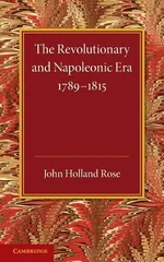 The Revolutionary and Napoleonic Era 1789–1815