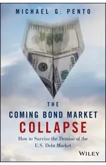 The Coming Bond Market Collapse
