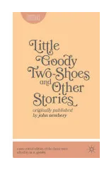 Little Goody Two-Shoes and Other Stories
