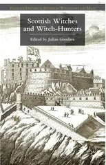 Scottish Witches and Witch-Hunters