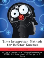 Time Integration Methods for Reactor Kinetics
