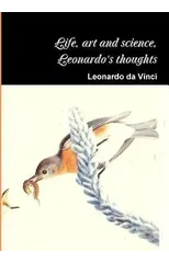 Life, art and science, the thoughts of Leonardo