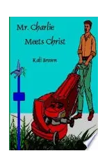 Mr. Charlie Meets Christ