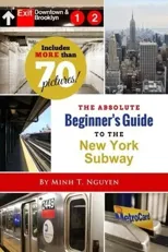 The Absolute Beginner's Guide to the New York Subway