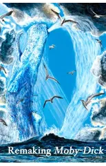 Remaking Moby-Dick 1.0