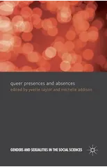 Queer Presences and Absences