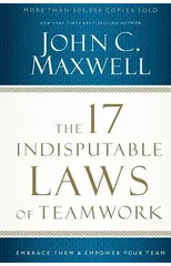 The 17 Indisputable Laws of Teamwork