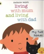Living with Mum and Living with Dad