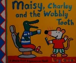 Maisy, Charley and the Wobbly Tooth