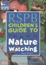 The RSPB Children's Guide To Nature Watching