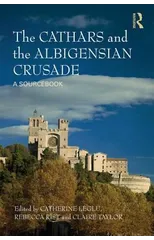 The Cathars and the Albigensian Crusade