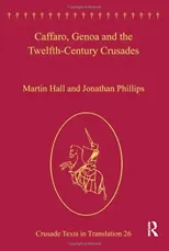 Caffaro, Genoa and the Twelfth-Century Crusades