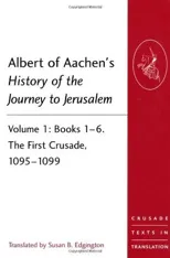 Albert of Aachen's History of the Journey to Jerusalem
