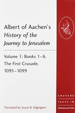 Albert of Aachen's History of the Journey to Jerusalem