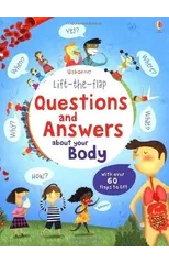 Lift-the-flap Questions and Answers about your Body