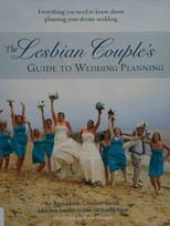 The Lesbian Couple's Guide to Planning a Wedding
