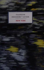 The Fashion Insiders' Guide to New York