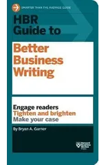 HBR Guide to Better Business Writing (HBR Guide Series)