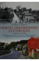 North Oxfordshire Cotswolds Through Time