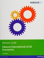Edexcel International GCSE Economics Revision Guide