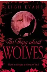 The Thing About Wolves