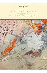 The Children's Treasure Book - Vol II - Alice in Wonderland - Illustrated By Harry Rountree and Chas Pears