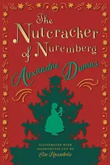 The Nutcracker of Nuremberg - Illustrated with Silhouettes Cut by Else Hasselriis