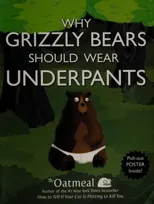 Why Grizzly Bears Should Wear Underpants