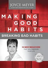 Making Good Habits, Breaking Bad Habits