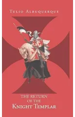 The Return of the Knight Templar