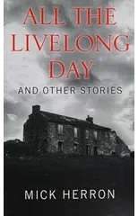 All the Livelong Day and Other Stories