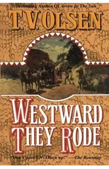 WESTWARD THEY RODE
